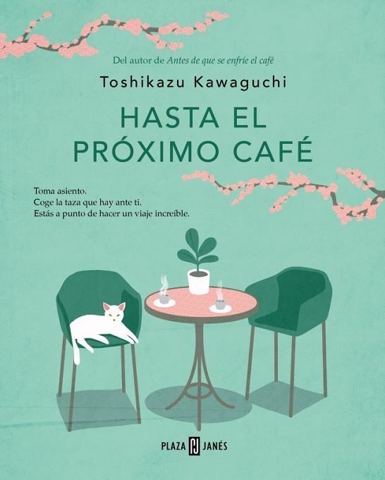 ANTES DE QUE SE ENFRIE EL CAFE 04 HASTA EL PROXIMO CAFE | 9788401035869 | TOSHIKAZU KAWAGUCHI