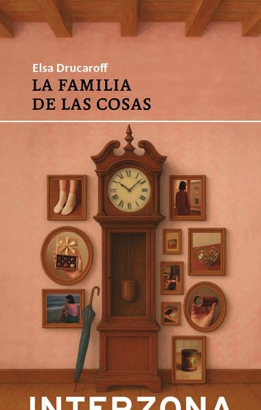 La familia de las cosas | 9789877901290 | ELSA DRUCAROFF