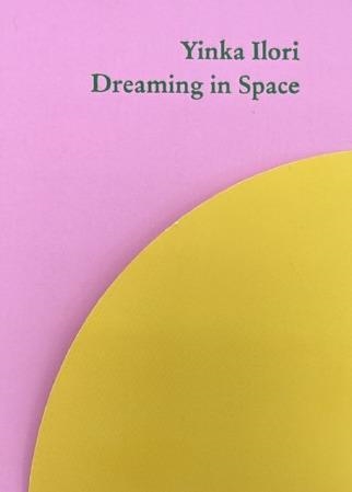 Dreaming in Space | 9788412749328 | YINKA ILORI