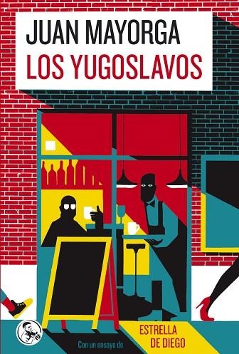 LOS YUGOSLAVOS | 9788418782770 | JUAN MAYORGA