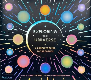 Exploring the Universe | 9781837290178 | GILLINGHAM, SARA & ISABEL THOMAS