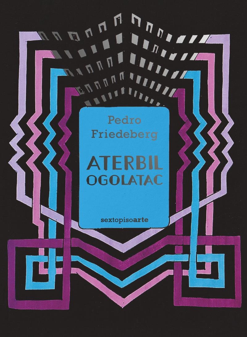 Aterbil Ogolatac | 9786078895816 | PEDRO FRIEDEBERG