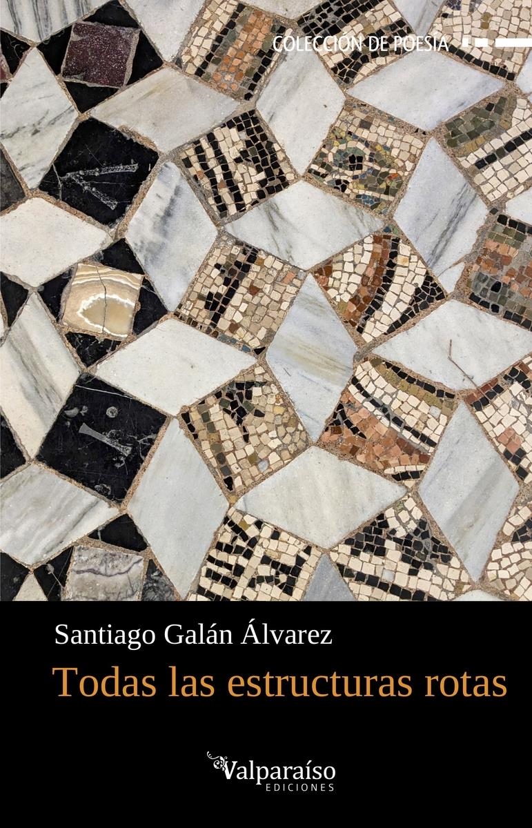 Todas las estructuras rotas | 9791388007163 | SANTIAGO GALAN ALVAREZ