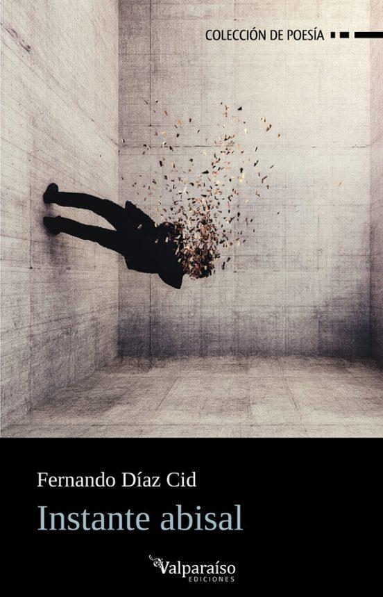 Instante abisal | 9791388007118 | FERNANDO DIAZ CID