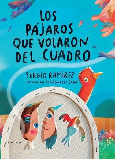 Los pajaros que volaron del cuadro | 9788419693792 | SERGIO RAMIREZ