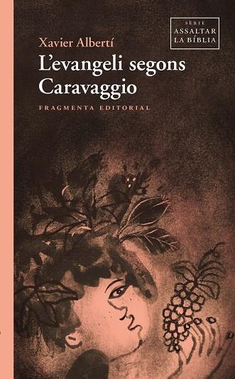 L'Evangeli segons Caravaggio | 9791387548100 | Xavier Alberti