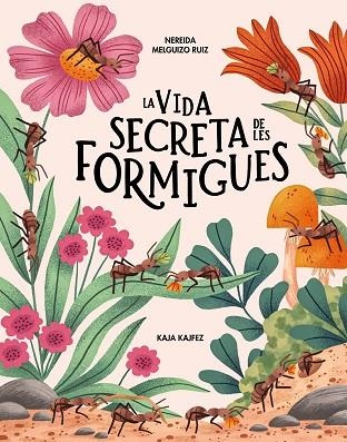 La Vida secreta de les formigues | 9791399026573 | Nereida Melguizo Ruiz