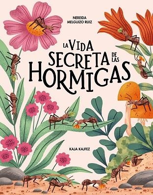 La Vida secreta de las hormigas | 9791399026580 | Nereida Melguizo Ruiz