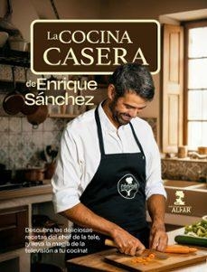 LA COCINA CASERA | 9788410286375 | ENRIQUE SANCHEZ
