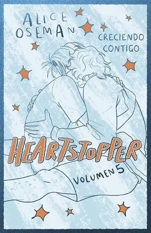 HEARTSTOPPER 05 CRECIENDO CONTIGO | 9788408310464 | ALICE OSEMAN