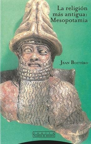 LA RELIGION MAS ANTIGUA MESOPOTAMIA | 9788481644524 | JEAN BOTTERO
