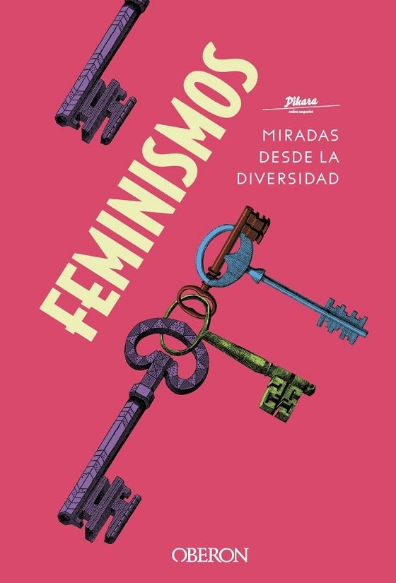 FEMINISMOS MIRADAS DESDE LA DIVERSIDAD | 9788441542044 | PÍKARA MAGAZINE