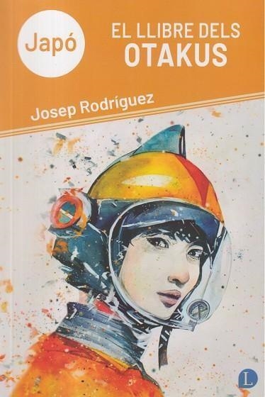 JAPO EL LLIBRE DELS OTAKUS | 9791399108705 | JOSEP RODRIGUEZ