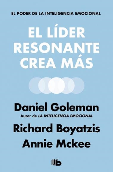 EL LIDER RESONANTE CREA MAS | 9788490708354 | DANIEL GOLEMAN & RICHARD BOYATZIS & ANIIE MCKEE