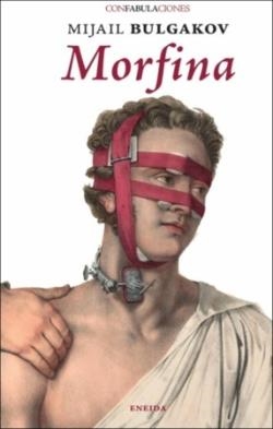 MORFINA | 9788417726904 | MIJAIL BULGAKOV