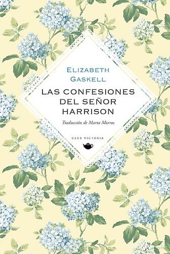 LAS CONFESIONES DEL SEÑOR HARRISON | 9788412579475 | ELIZABETH GASKELL