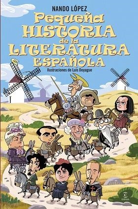 PEQUEÑA HISTORIA DE LA LITERATURA ESPAÑOLA | 9788467079371 | NANDO LOPEZ