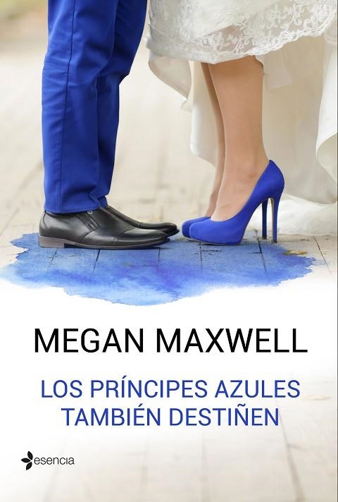 LOS PRINCIPES AZULES TAMBIEN DESTIÑEN | 9788408162766 | MEGAN MAXWELL
