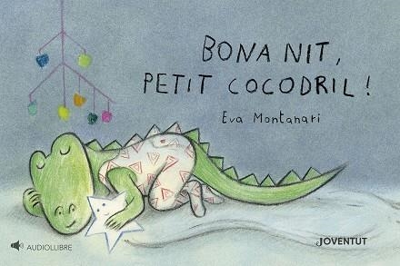 BONA NIT PETIT COCODRIL! | 9788426149527 | EVA MONTANARI