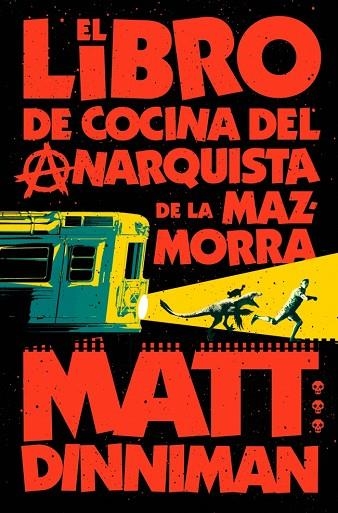 CARL EL MAZMORRERO 03 EL LIBRO DE COCINA DEL ANARQUISTA DE LA MAZMORRA | 9788410466166 | MATT DINNIMAN