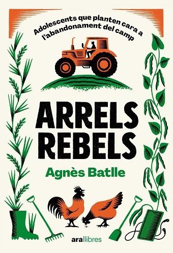 ARRELS REBELS | 9788411731782 | AGNES BATLLE CROS