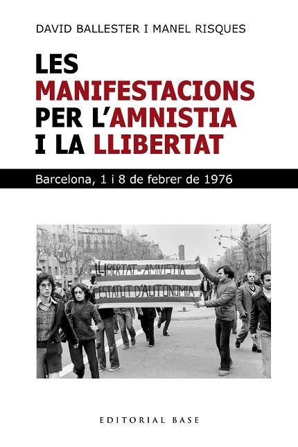 LES MANIFESTACIONS PER L'AMNISTIA I LA LLIBERTAT BARCELONA 1 I 8 DE FEBRER | 9791387728281 | DAVID BALLESTER & MANEL RISQUES CORBELLA