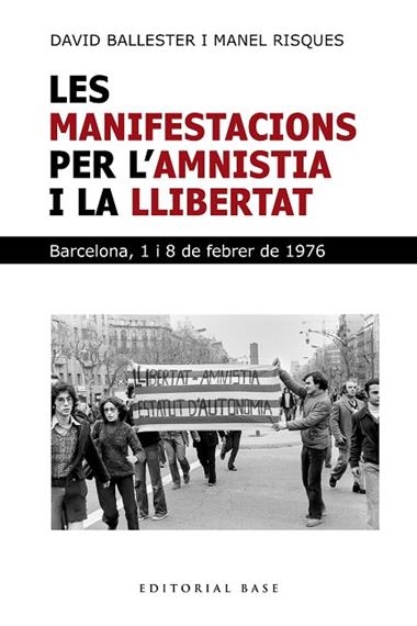 LES MANIFESTACIONS PER L'AMNISTIA I LA LLIBERTAT BARCELONA 1 I 8 DE FEBRER | 9791387728281 | DAVID BALLESTER & MANEL RISQUES CORBELLA