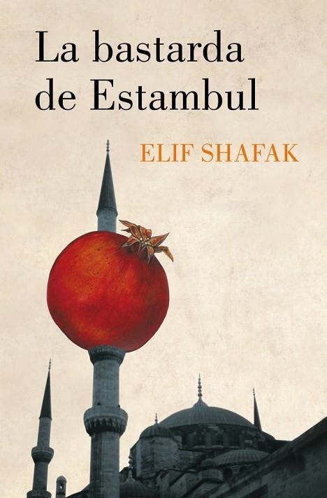 LA BASTARDA DE ESTAMBUL | 9788426424877 | ELIF SHAFAK