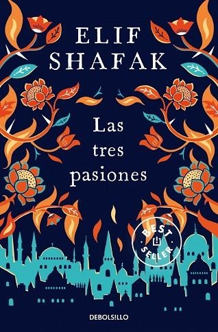 LAS TRES PASIONES | 9788466349635 | ELIF SHAFAK