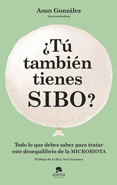 ¿TU TAMBIEN TIENES SIBO? | 9788413442990 | ASUN GONZALEZ