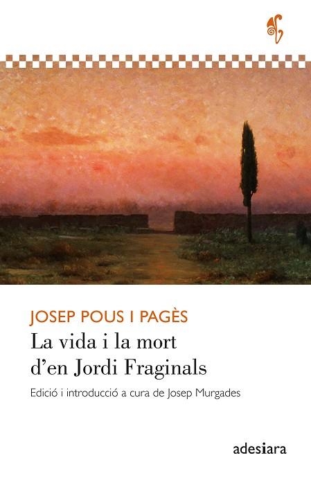 LA VIDA I LA MORT D'EN JORDI FRAGINALS | 9788419908407 | JOSEP POUS I PAGES