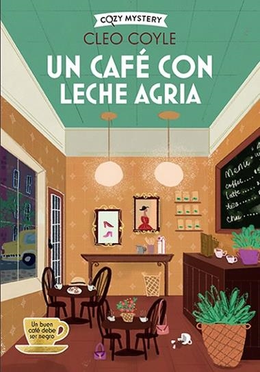 UN CAFE CON LECHE AGRIA | 9788410206458 | CLEO COYLE