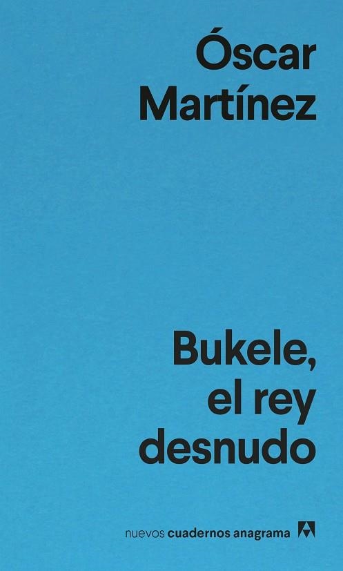 BUKELE EL REY DESNUDO | 9788433948861 | OSCAR MARTINEZ