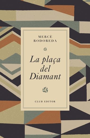 LA PLAÇA DEL DIAMANT | 9788473294980 | MERCE RODOREDA
