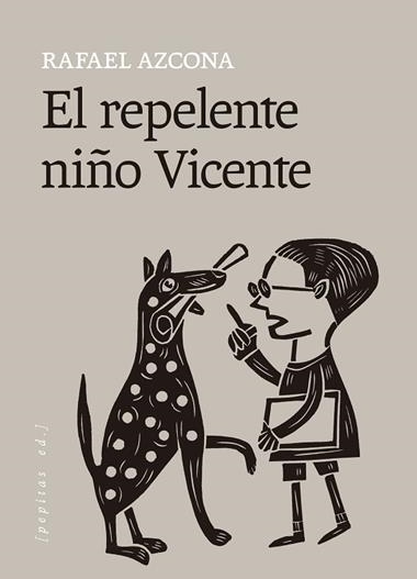 EL REPELENTE NIÑO VICENTE | 9788418998867 | RAFAEL AZCONA