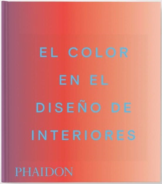 El Color en el diseño de Interiores | 9781837291885 | INDIA MAHDAVI & STELLA PAUL