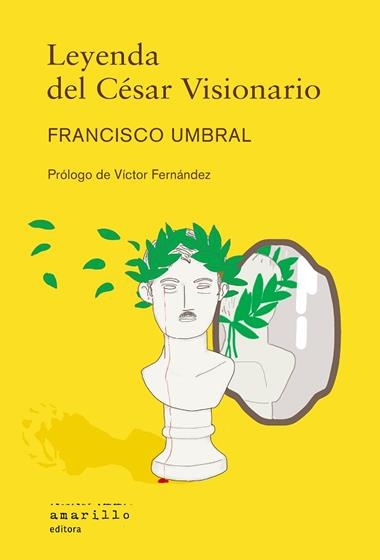 Leyenda del Cesar Visionario | 9788412889765 | FRANCISCO UMBRAL