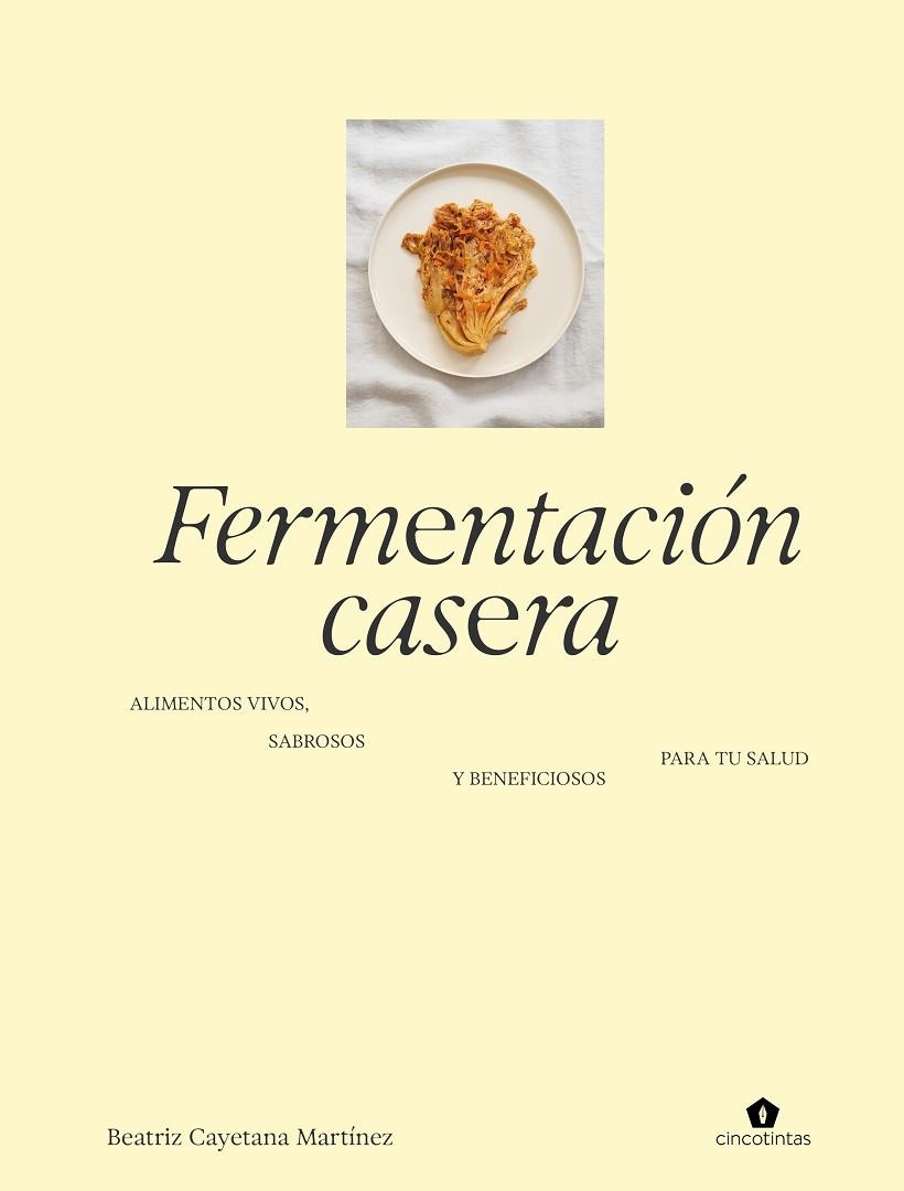 Fermentacion casera | 9788419043672 | BEATRIZ CAYETANA