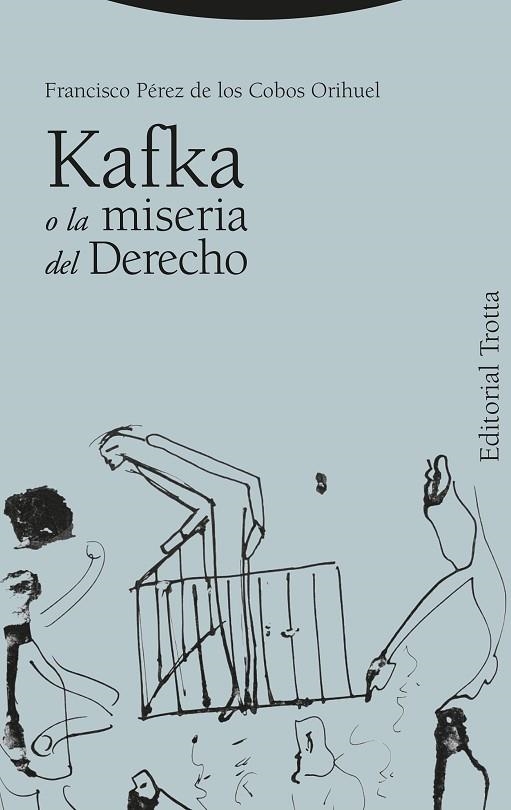 Kafka o la miseria del derecho | 9788413643434 | FRANCISCO PEREZ DE LOS COBOS ORIHUEL