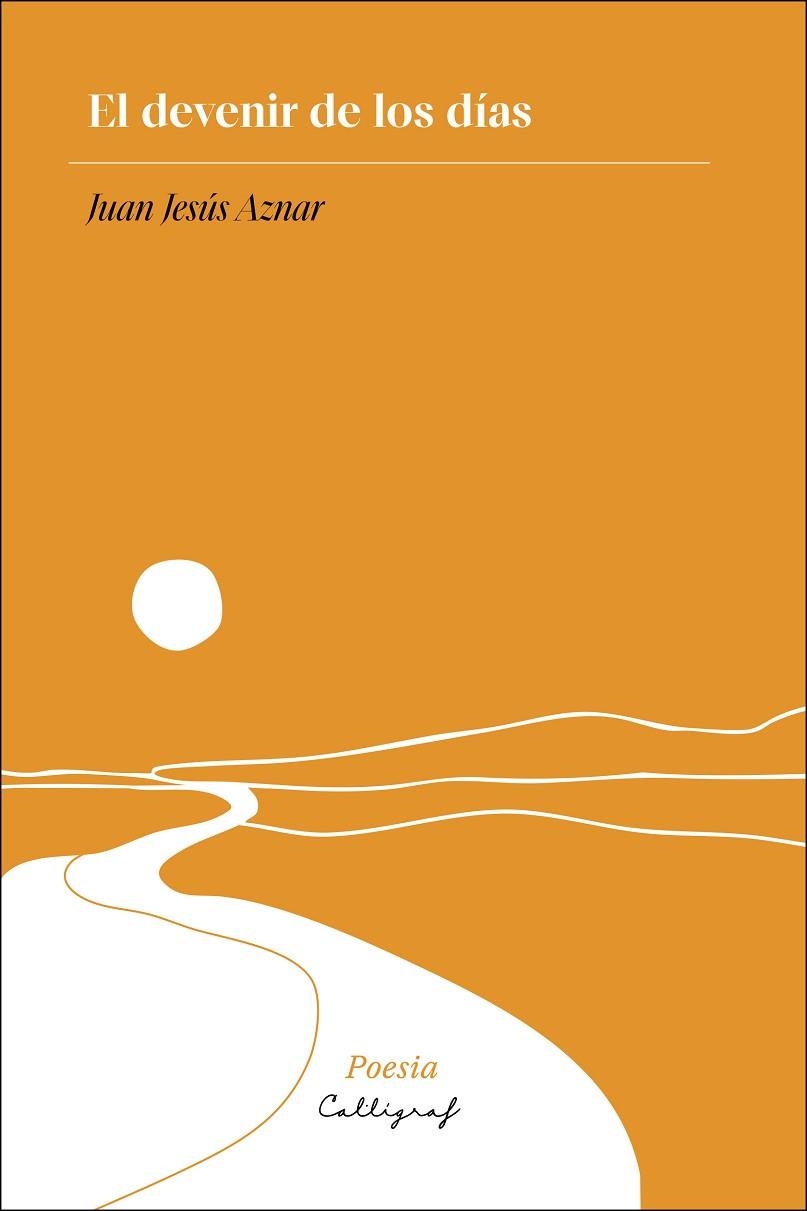 EL DEVENIR DE LOS DIAS | 9791399045956 | JUAN JESUS AZNAR DEL AGUILA