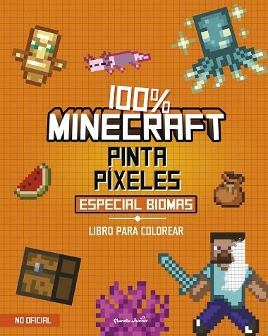 100 % MINECRAFT PINTA PIXELES ESPECIAL BIOMAS | 9788408311362 | MINEKRAFT
