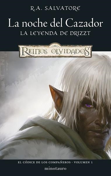 EL CODICE DE LOS COMPAÑEROS 01 LA NOCHE DEL CAZADOR | 9788445010952 | R. A. SALVATORE