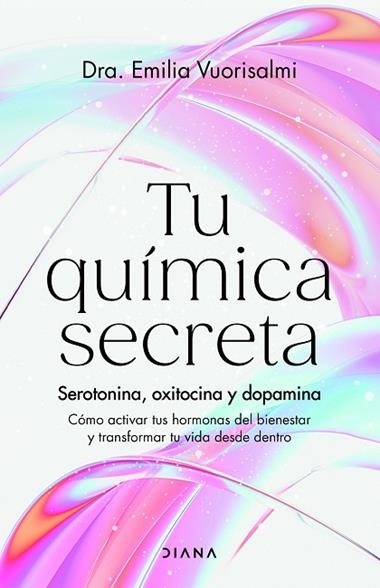 TU QUIMICA SECRETA | 9788411192996 | DRA. EMILIA VUORISALMI