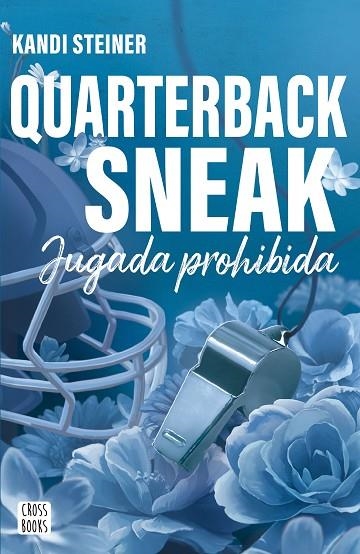 RIVALES 03 QUARTERBACK SNEAK JUGADA PROHIBIDA | 9788408312987 | KANDI STEINER