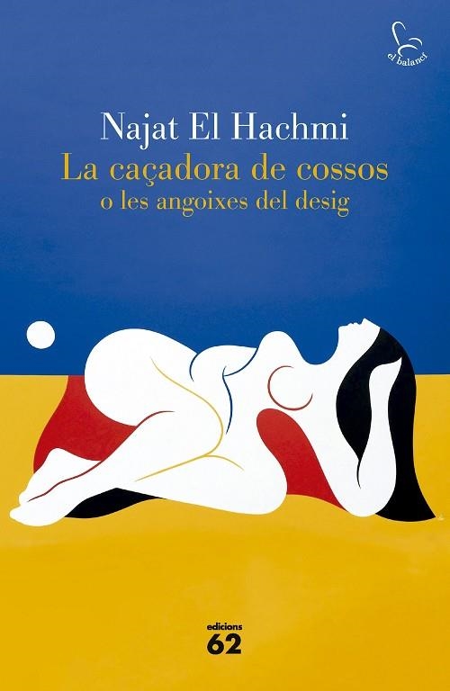 LA CAÇADORA DE COSSOS O LES ANGOIXES DEL DESIG | 9788429783186 | NAJAT EL HACHMI