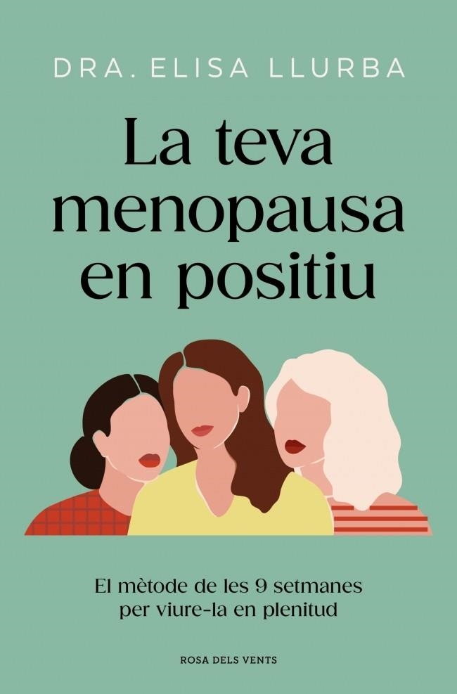 LA TEVA MENOPAUSA EN POSITIU | 9788410256071 | DOCTORA ELISA LLURBA