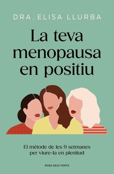 LA TEVA MENOPAUSA EN POSITIU | 9788410256071 | DOCTORA ELISA LLURBA