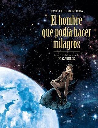 EL HOMBRE QUE PODA HACER MILAGROS | 9791387927028 | JOSE LUIS MUNUERA