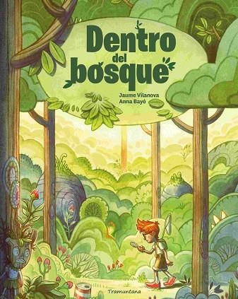Dentro del bosque | 9788419829788 | BAYO, ANNA;VILANOVA, JAUME