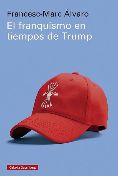 El Franquismo en tiempos de Trump | 9791388019487 | Francesc Marc Alvaro